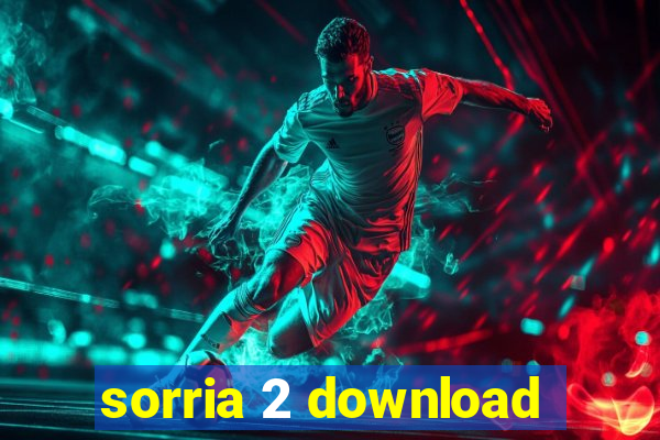 sorria 2 download